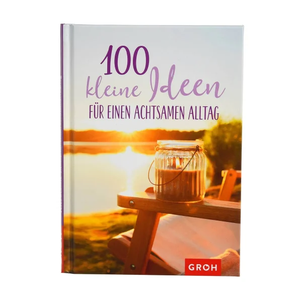 Depot Livre 100 Petites Idées Pour Un Quotidien Attentif