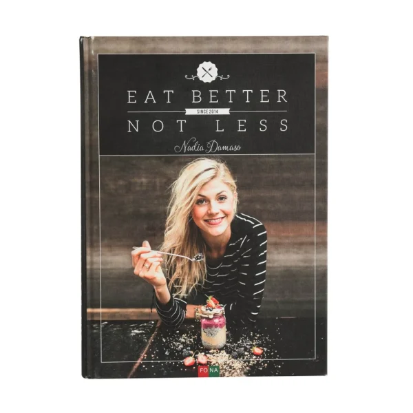 Depot Livre De Cuisine Nadia Damaso : Eat Better Not Less